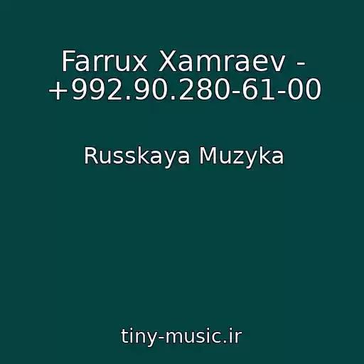 کاور آهنگ Farrux Xamraev - +992.90.280-61-00 از Russkaya Muzyka