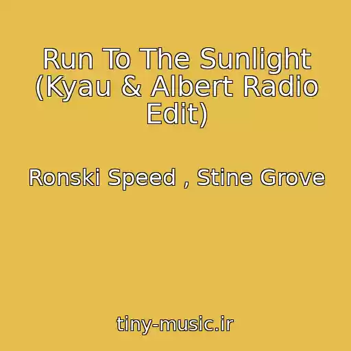 کاور آهنگ Run To The Sunlight (Kyau & Albert Radio Edit) از Ronski Speed , Stine Grove