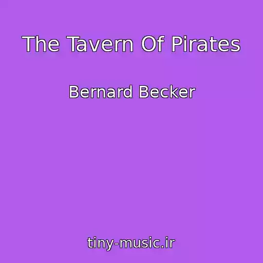 کاور آهنگ The Tavern Of Pirates از Bernard Becker