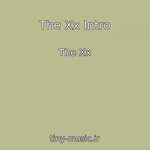کاور آهنگ The Xx Intro از The Xx