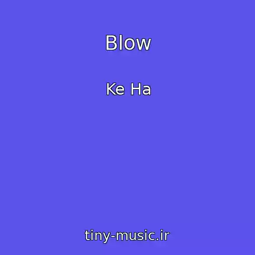 کاور آهنگ Blow از Ke Ha