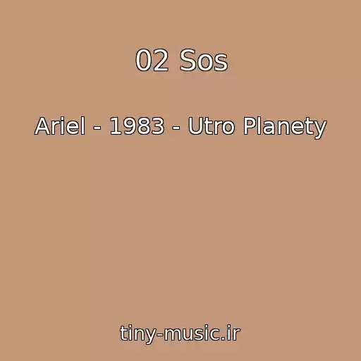 کاور آهنگ 02 Sos از Ariel - 1983 - Utro Planety