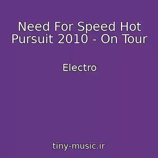 کاور آهنگ Need For Speed Hot Pursuit 2010 - On Tour از Electro