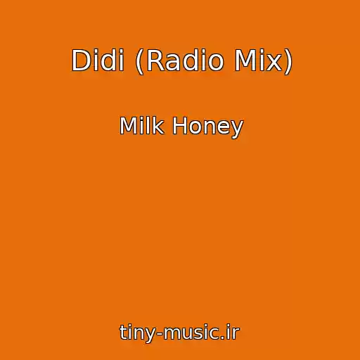کاور آهنگ Didi (Radio Mix) از Milk Honey