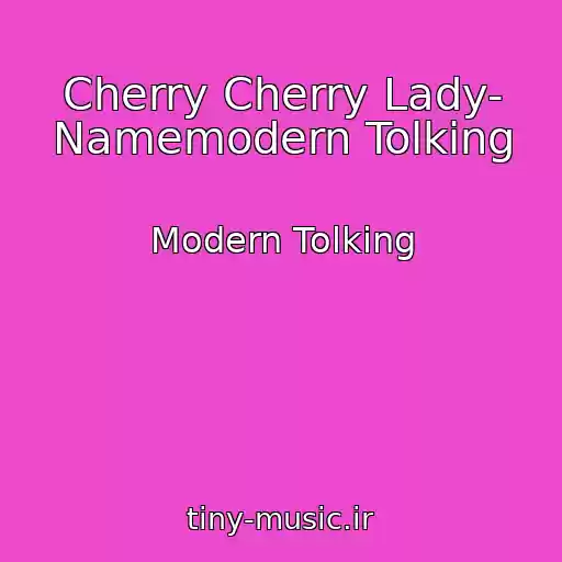 کاور آهنگ Cherry Cherry Lady- Namemodern Tolking از Modern Tolking