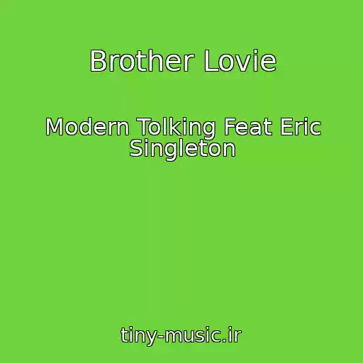 کاور آهنگ Brother Lovie از Modern Tolking Feat Eric Singleton