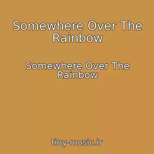 کاور آهنگ Somewhere Over The Rainbow از Somewhere Over The Rainbow