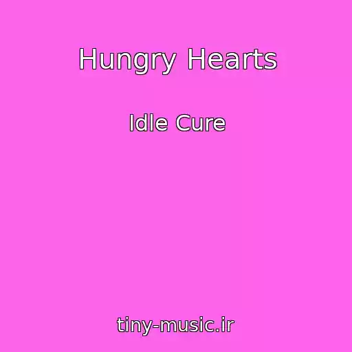 کاور آهنگ Hungry Hearts از Idle Cure