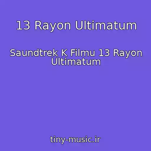 کاور آهنگ 13 Rayon Ultimatum از Saundtrek K Filmu 13 Rayon Ultimatum