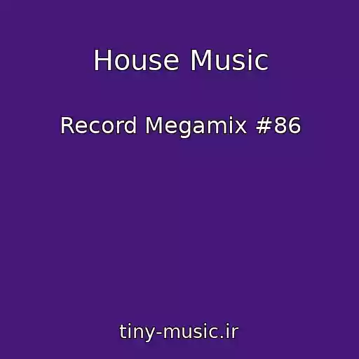 کاور آهنگ House Music از Record Megamix #86
