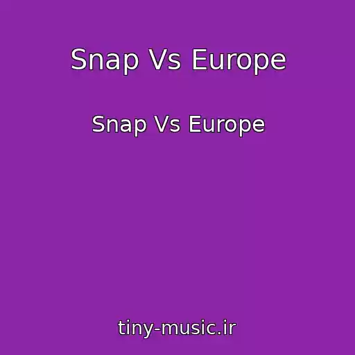 کاور آهنگ Snap Vs Europe از Snap Vs Europe
