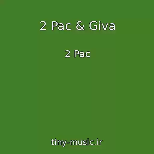 کاور آهنگ 2 Pac & Giva از 2 Pac