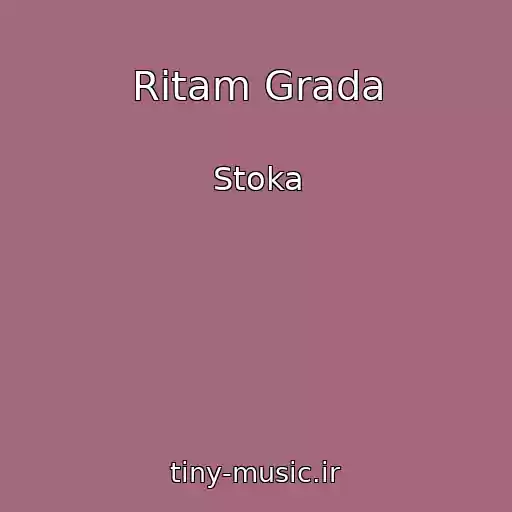 کاور آهنگ Ritam Grada از Stoka