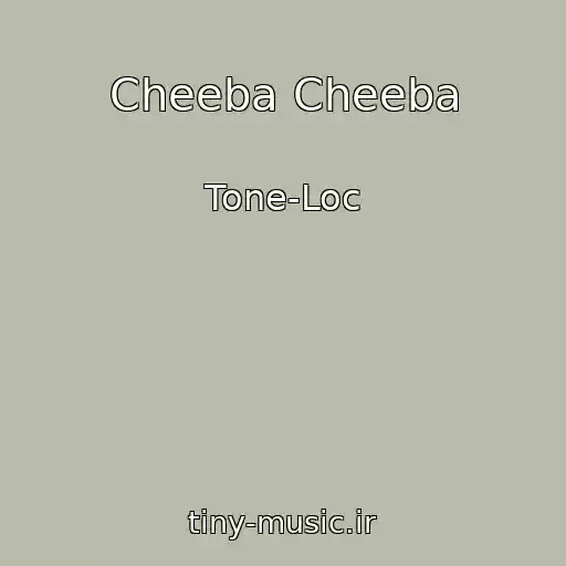 کاور آهنگ Cheeba Cheeba از Tone-Loc