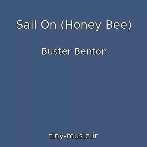 کاور آهنگ Sail On (Honey Bee) از Buster Benton