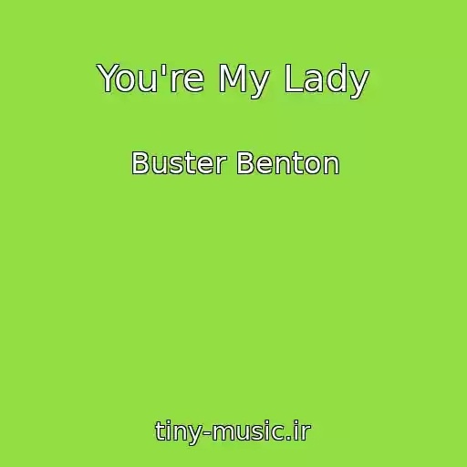کاور آهنگ You're My Lady از Buster Benton