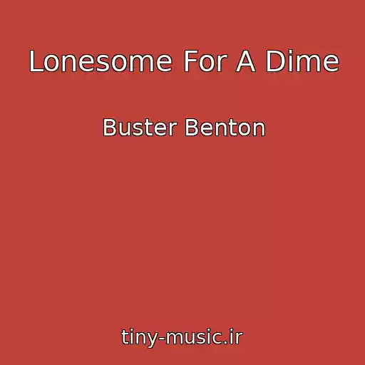 کاور آهنگ Lonesome For A Dime از Buster Benton
