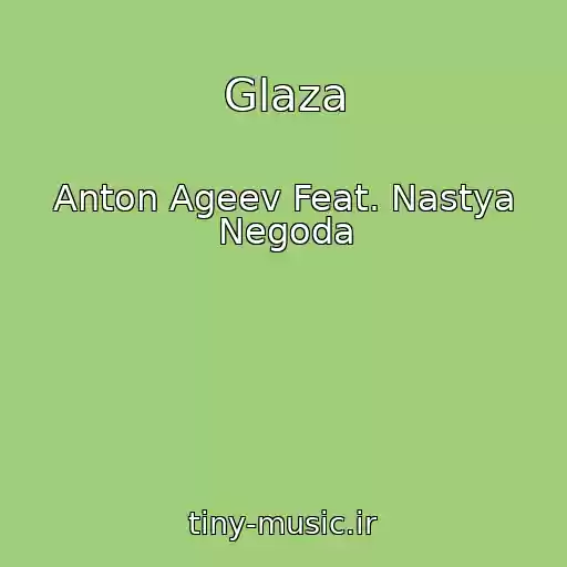 کاور آهنگ Glaza از Anton Ageev Feat. Nastya Negoda