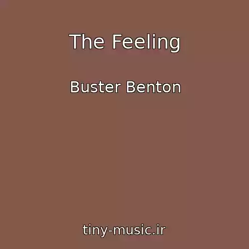 کاور آهنگ The Feeling از Buster Benton