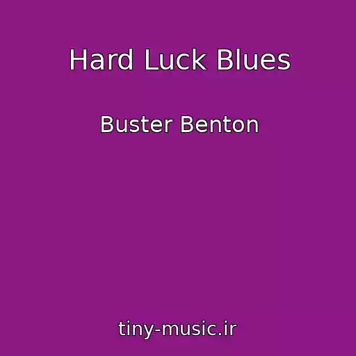 کاور آهنگ Hard Luck Blues از Buster Benton