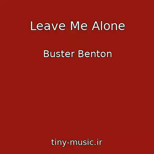 کاور آهنگ Leave Me Alone از Buster Benton
