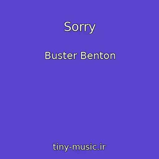 کاور آهنگ Sorry از Buster Benton