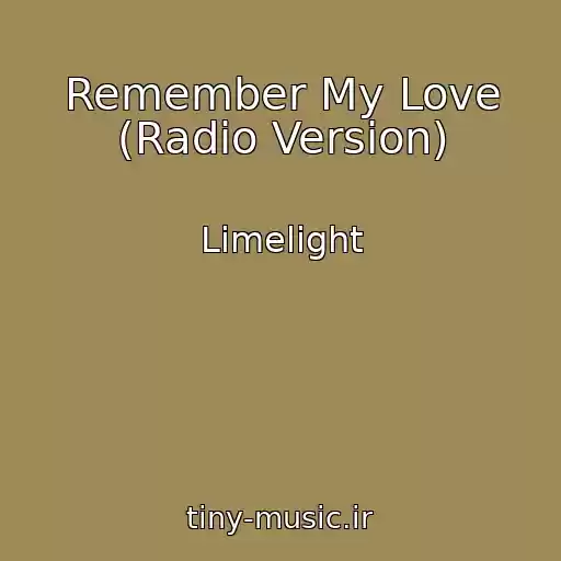 کاور آهنگ Remember My Love (Radio Version) از Limelight