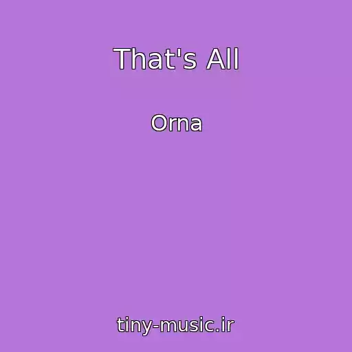 کاور آهنگ That's All از Orna