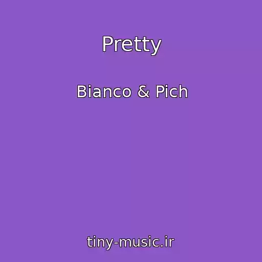 کاور آهنگ Pretty از Bianco & Pich