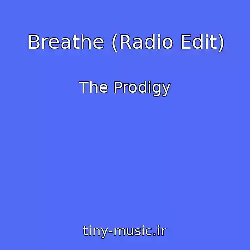 کاور آهنگ Breathe (Radio Edit) از The Prodigy