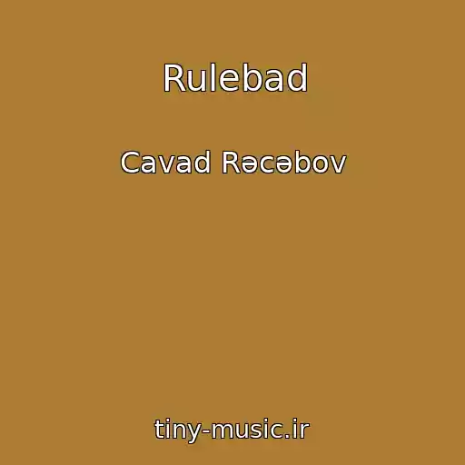 کاور آهنگ Rulebad از Cavad Rəcəbov