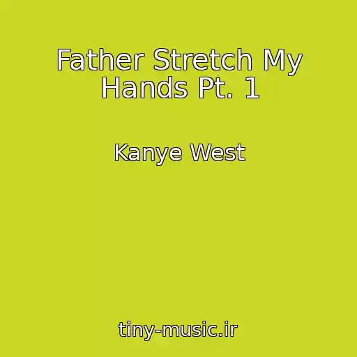 کاور آهنگ Father Stretch My Hands Pt. 1 از Kanye West