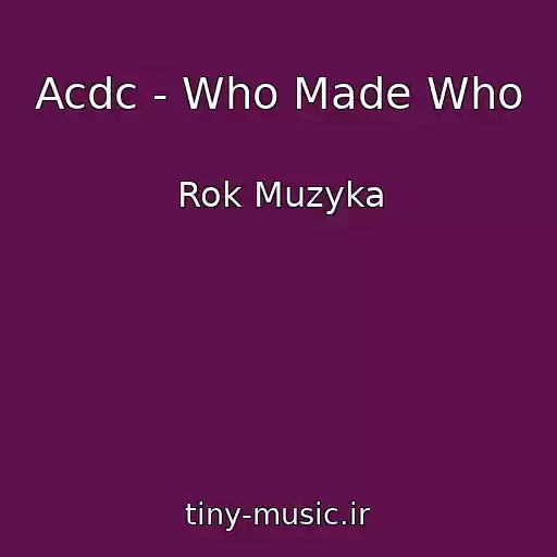 کاور آهنگ Acdc - Who Made Who از Rok Muzyka