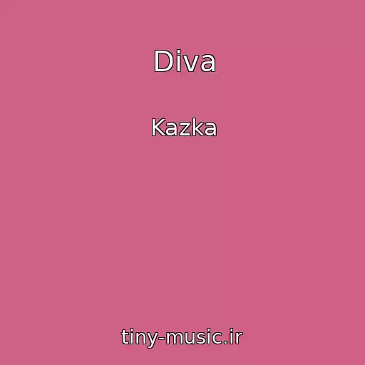 کاور آهنگ Diva از Kazka