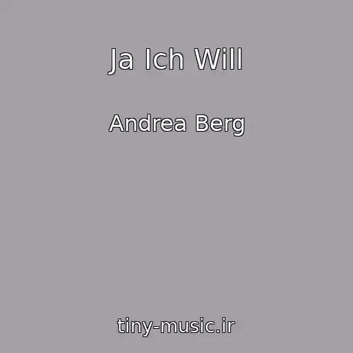 کاور آهنگ Ja Ich Will از Andrea Berg