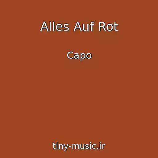 کاور آهنگ Alles Auf Rot از Capo