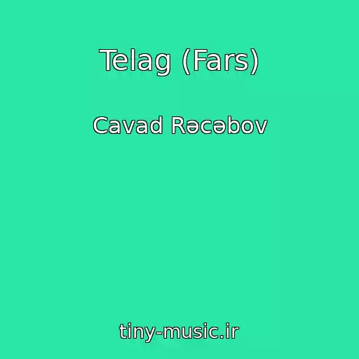 کاور آهنگ Telag (Fars) از Cavad Rəcəbov