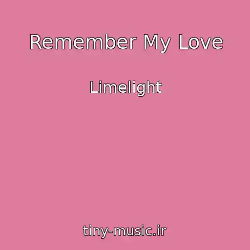 کاور آهنگ Remember My Love از Limelight