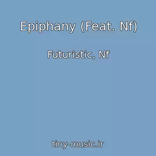 کاور آهنگ Epiphany (Feat. Nf) از Futuristic, Nf