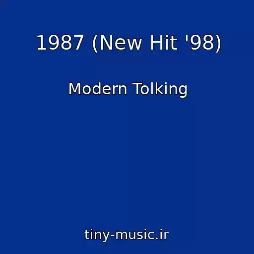 کاور آهنگ 1987 (New Hit '98) از Modern Tolking