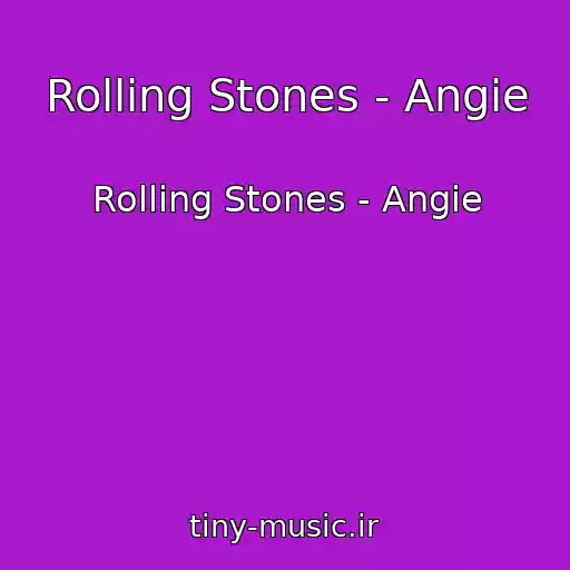 کاور آهنگ Rolling Stones - Angie از Rolling Stones - Angie