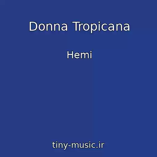 کاور آهنگ Donna Tropicana از Hemi