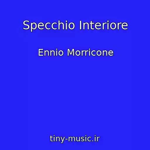 کاور آهنگ Specchio Interiore از Ennio Morricone