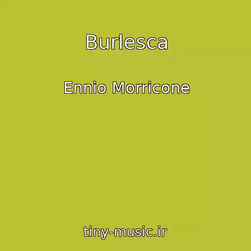 کاور آهنگ Burlesca از Ennio Morricone