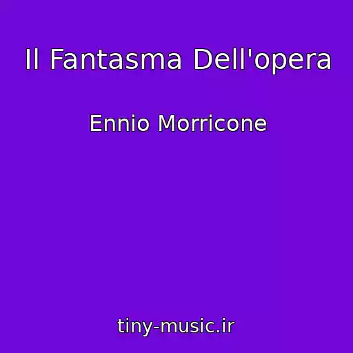 کاور آهنگ Il Fantasma Dell'opera از Ennio Morricone