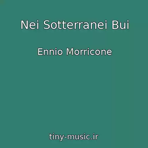 کاور آهنگ Nei Sotterranei Bui از Ennio Morricone