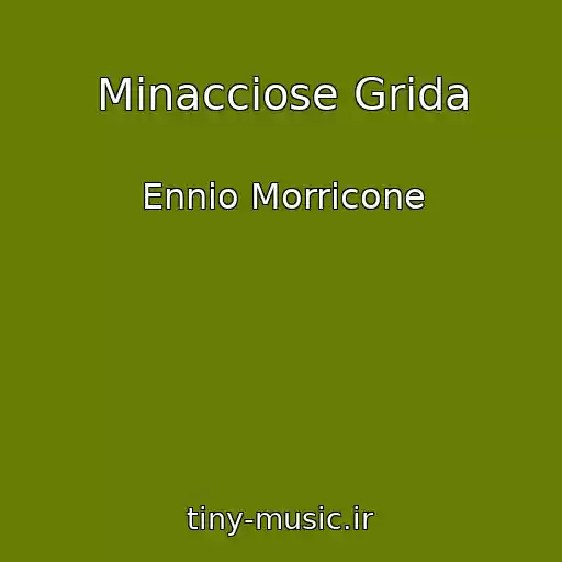کاور آهنگ Minacciose Grida از Ennio Morricone
