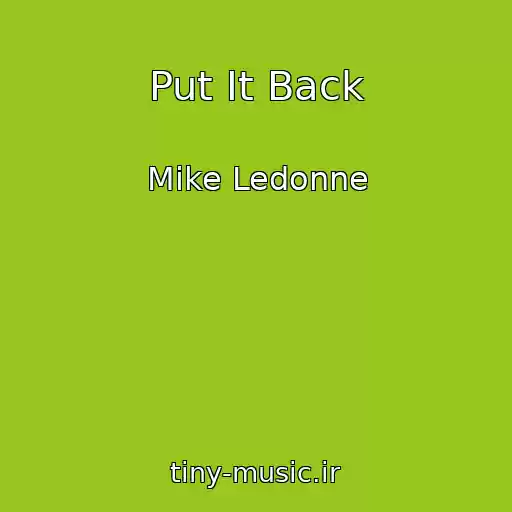 کاور آهنگ Put It Back از Mike Ledonne