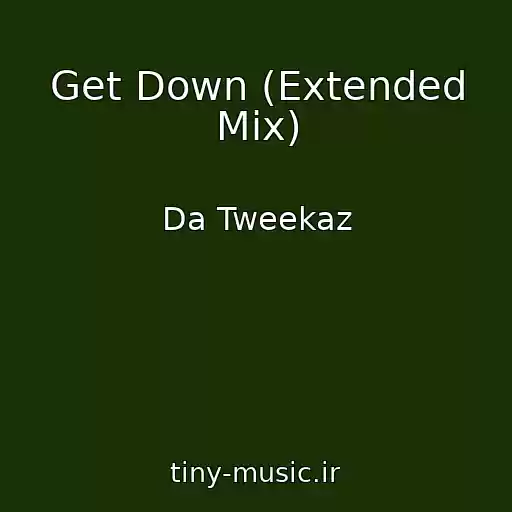 کاور آهنگ Get Down (Extended Mix) از Da Tweekaz