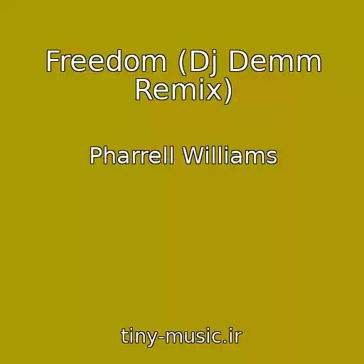 کاور آهنگ Freedom (Dj Demm Remix) از Pharrell Williams